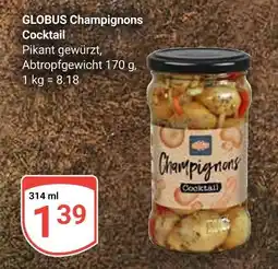 Globus Globus champignons cocktail Angebot