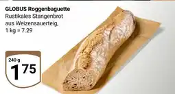 Globus Globus roggenbaguette Angebot