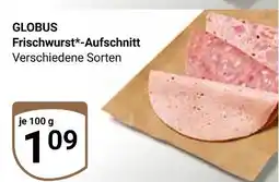 Globus Globus frischwurst-aufschnitt Angebot