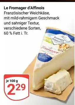 Globus Le fromager d'affinois französischer weichkäse Angebot