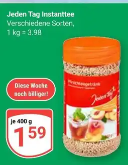 Globus Jeden tag instanttee Angebot