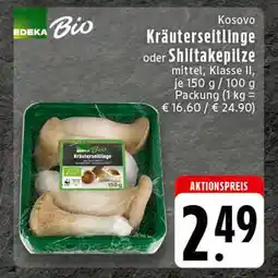 Edeka Edeka bio kräuterseitlinge oder shiitakepilze Angebot