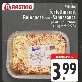 Edeka Rasting tortellini mit bolognese oder sahnesauce Angebot