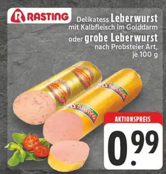 Edeka Rasting delikatess leberwurst oder grobe leberwurst Angebot