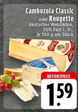 Edeka Cambozola cambozola classic oder rougette Angebot