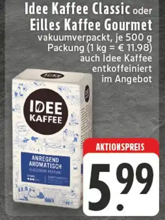 Edeka Idee kaffee idee kaffee classic oder eilles kaffee gourmet Angebot