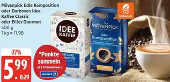 Edeka Mövenpick Edle Komposition oder Darboven Idee Kaffee Classic oder Eilles Gourmet Angebot