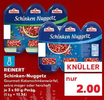Kaufland REINERT Schinken-Nuggetz Angebot