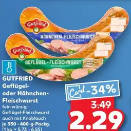 Kaufland GUTFRIED Geflügel- oder Hähnchen- Fleischwurst Angebot