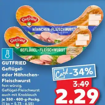 Kaufland GUTFRIED Geflügel- oder Hähnchen- Fleischwurst Angebot