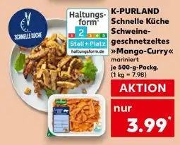 Kaufland K-PURLAND Schnelle Küche Schweine-geschnetzeltes Mango-Curry Angebot