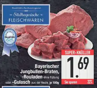 E-Center Bayerischer Jungbullen-Braten, -Rouladen oder -Gulasch Angebot