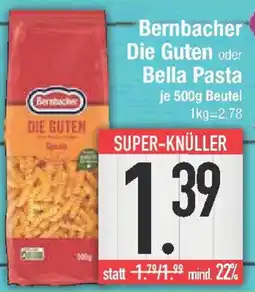 E-Center Bernbacher Die Guten oder Bella Pasta Angebot