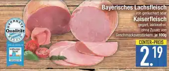 E-Center Bayerisches Lachsfleischohne Zusatz von Qualität oder Kaiserfleisch Angebot