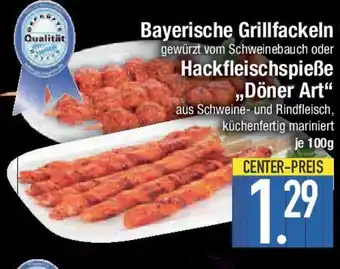 E-Center Bayerische Grillfackeln oder Hackfleischspieße ,,Döner Art" Angebot