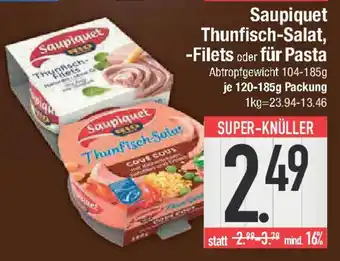 E-Center Saupiquet Thunfisch Salat  Filets oder fur Pasta Angebot