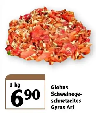 Globus Globus Schweinegeschnetzeltes Gyros Art 1kg Angebot