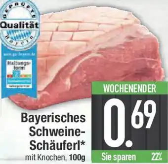 E-Center Bayerisches Schweine Schäuferl Angebot