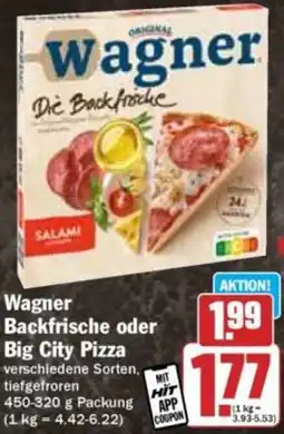 Hit Wagner Backfrische oder Big City Pizza Angebot