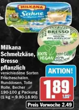 Hit Milkana Schmelzkäse, Bresso pflanzlich Angebot