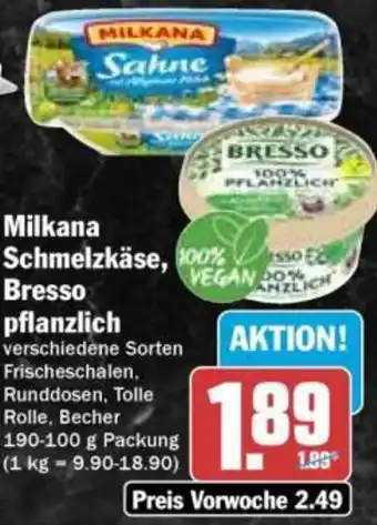 Hit Milkana Schmelzkäse, Bresso pflanzlich Angebot