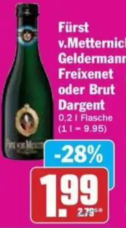 Hit Fürst v.Metternich, Geldermann, Freixenet oder Brut Dargent Angebot