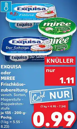 Kaufland EXQUISA oder MIREE Frischkäsezubereitung Angebot