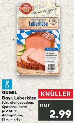 Kaufland GUGEL Bayr. Leberkäse Angebot
