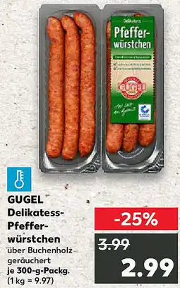 Kaufland GUGEL Delikatess Pfefferwürstchen Angebot