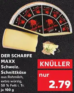 Kaufland DER SCHARFE MAXX Schweiz. Schnittkäse Angebot