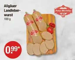 V Markt Peter micheler allgäuer landleberwurst Angebot