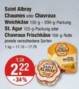 V Markt Saint albray chaumes oder chavroux weichkäse oder st. agur oder chavroux frischkäse Angebot
