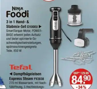 V Markt Ninja oder tefal foodi 3 in 1 hand- & stabmix-set ci100eu oder dampfbügeleisen express steam fv2838 Angebot