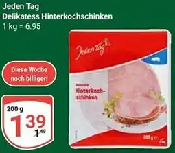 Globus Jeden Tag Delikatess Hinterkochschinken Angebot