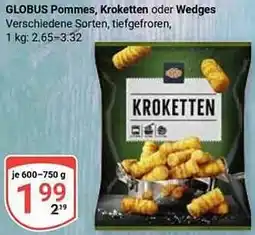 Globus GLOBUS Pommes, Kroketten oder Wedges Angebot