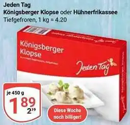 Globus Jeden Tag Königsberger Klopse oder Hühnerfrikassee Angebot
