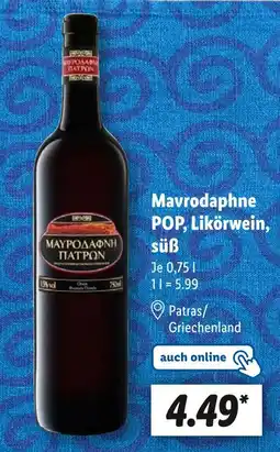 Lidl Μαυροδαφνη πατρων mavrodaphne pop, likörwein, süß Angebot