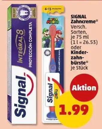 PENNY SIGNAL Zahncreme oder Kinder- zahn- bürste Angebot