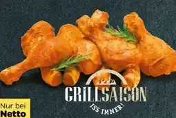 NETTO Grillsaison Iss immer! Hähnchenunterschenkel Angebot