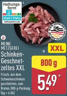 Aldi Nord MEINE METZGEREI Schinken Geschnetzeltes XXL Angebot