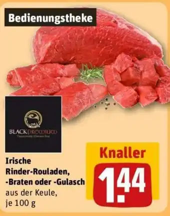REWE Irische Rinder-Rouladen, -Braten oder -Gulasch Angebot