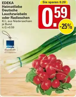 WEZ EDEKA Heimatliebe Deutsche Lauchzwiebeln oder Radieschen Angebot