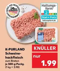 Kaufland K-PURLAND Schweinehackfleisch Angebot