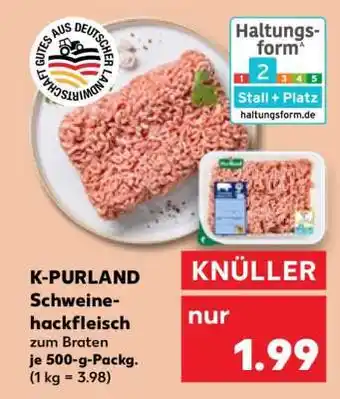Kaufland K-PURLAND Schweinehackfleisch Angebot