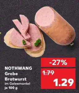 Kaufland NOTHWANG Grobe Bratwurst Angebot