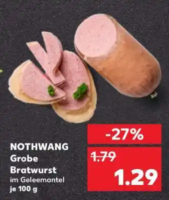 Kaufland NOTHWANG Grobe Bratwurst Angebot