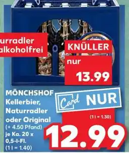 Kaufland MÖNCHSHOF Kellerbier, Naturradler oder Original Angebot