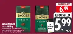 Edeka JACOBS Krönung oder CAFÉ HAG Angebot