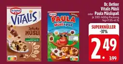 Edeka Dr. Oetker Vitalis Müsli oder Paula Müslispaß Angebot