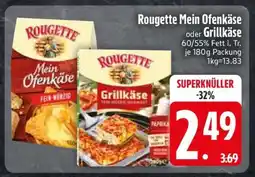 Edeka Rougette Mein Ofenkäse oder Grillkäse Angebot